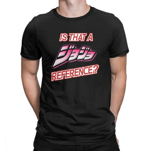 Is That A Jojo Reference T Shirt